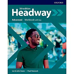 Headway 5E Advanced Workbook with Key / Английски език - ниво Advanced: Учебна тетрадка с отговори