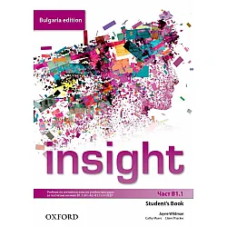 Insight Bulgaria Edition B1.1 Student's Book / Английски език - ниво B1.1: Учебник за 8. клас (интензивно изучаване). Учебна програма 2024/2025