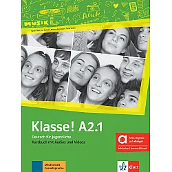 Klasse! A2.1 Kursbuch mit Audios und Videos Hybride Ausgabe / Немски език - ниво A2.1: Учебник + Аудио + Видео