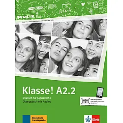 Klasse! A2.2 Ubungsbuch mit Audios