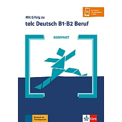 KOMPAKT Mit Erfolg zu telc Deutsch B1-B2 Beruf-Buch + Online-Angebot