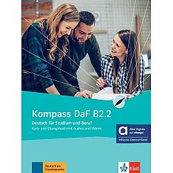 Kompass DaF B2.2 Kurs- und Übungsbuch mit Audios und Videos / Немски език - ниво B2.2: Учебник и учебна тетрадка + онлайн материали