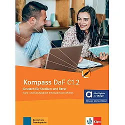 Kompass DaF C1.2: Kurs- und Übungsbuch mit Audios und Videos / Немски език - ниво C1.2: Учебник и учебна тетрадка + онлайн материали