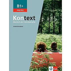 Kontext B1 + express Deutsch als Fremdsprache (Intensivtrainer)
