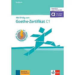 Mit Erfolg zum Goethe-Zertifikat C1 Testbuch / Немски език - ниво C1: Сборник с тестове