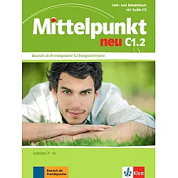 Mittelpunkt Neu: Учебна система по немски език - ниво C1.2 (Учебник и тетрадка + аудио CD)