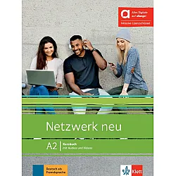 Netzwerk neu - A2: Hybride Ausgabe Kursbuch mit Audios und Videos inklusive Lizenzschlüssel allango / Немски език - ниво А2: Учебник + Аудио + Видео + Код