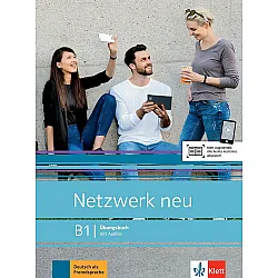 Netzwerk neu B1 Deutsch als Fremdsprache. Übungsbuch mit Audios
