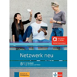 Netzwerk neu - B1: Hybride Ausgabe Kursbuch mit Audios und Videos inklusive Lizenzschlüssel / Немски език - ниво B1: Учебник + Аудио + Видео + Код