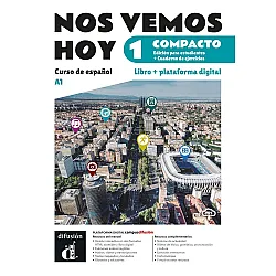 Nos vemos hoy 1 (A1) Compacto. Edición híbrida para estudiantes / Испански език - ниво А1: Учебник и учебна тетрадка + онлайн материали