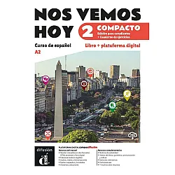 Nos vemos hoy 2 (A2) Compacto. Edición híbrida para estudiantes / Испански език - ниво А2: Учебник и учебна тетрадка + онлайн материали