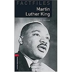 Oxford Bookworms Library Factfiles Level 3: Martin Luther King (new edition)