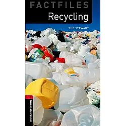 Oxford Bookworms Library Factfiles Level 3: Recycling 3 ed.