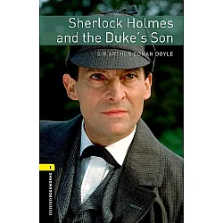 Oxford Bookworms Library Level 1: Sherlock Holmes and the Duke's Son