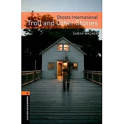 Oxford Bookworms Library Level 2: Ghosts International: Troll and Other Stories