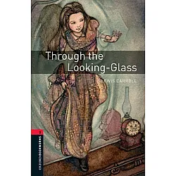 Oxford Bookworms Library Level 3: Through the Looking-Glass