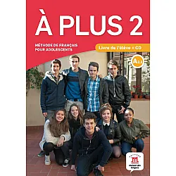 À plus 2 · Nivel A2.1 Libro del alumno + CD