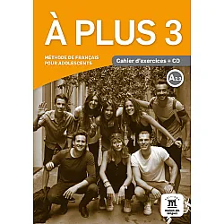 À plus 3 · Nivel A2.2 Cuaderno de ejercicios + CD
