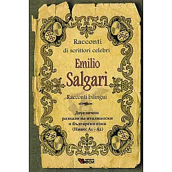 Racconti di scrittori celebri: Emilio Salgari - bilingui (Двуезични разкази - италиански: Емилио Салгари)