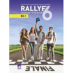 Rallye 6 (B2.1) classe de 11 et de 12 / Френски език за 11. и 12. клас. Учебна програма 2025/2026 (Просвета)
