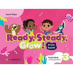 Ready, Steady, Grow! Level 3: Pupil's Book with Digital Pack British English / Английски език - ниво 3: Учебник с онлайн материали