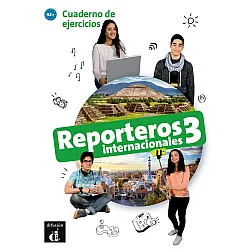 Reporteros internacionales 3 (A2+) Cuaderno de ejercicios