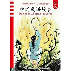 Stories of Chinese Proverbs + Downloadable Multimedia (Chinese Graded Readers)