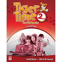 Tiger Time for Bulgaria for 2nd grade: Activity Book / Английски език за 2. клас: Работна тетрадка