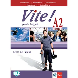 Vite! Pour la Bulgarie A2 Parte 1 Livre de l’eleve