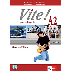 Vite! Pour la Bulgarie A2 Parte 2 Livre de l’eleve