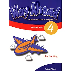 Way Ahead 4: Practice Book / Английски език (Тетрадка за упражнения)