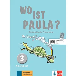 Wo ist Paula? 3 Arbeitsbuch mit CD-ROM (MP3- Audios) A1.2