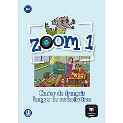 Zoom 1 · Nivel A1.1 Cuaderno de actividades FLS (francés idioma de escolarización) + CD