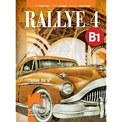 RALLYE 4, ниво B1 - Учебник по френски език за 9. клас за интензивно изучаване