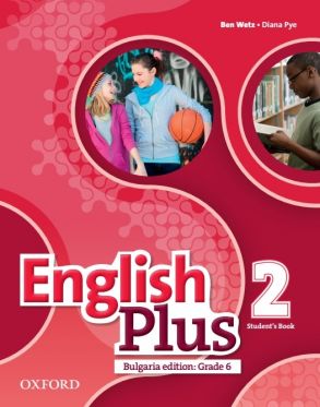 English Plus for Bulgaria 2 - Учебник по английски език за 6. клас (по новата програма)