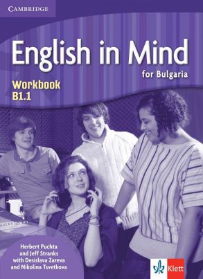 English in mind for Bulgaria, ниво B1.1 - Учебнa тетрадка по английски език + CD