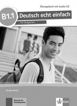 Deutsch echt einfach fur Bulgarien В1.1 - Учебна тетрадка по немски език + CD