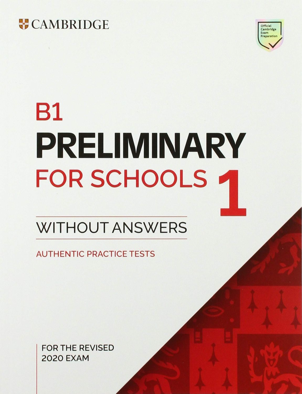 5 B1 Preliminary for Schools 1 for the Revised 2020 Exam Std.Bk w/o ans.