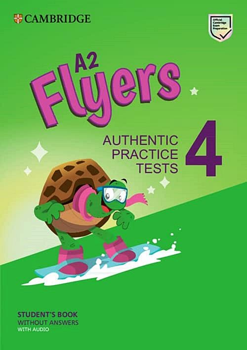 A2 Flyers 4 Student's Book without Answers, with Audio - Authentic Practice Tests