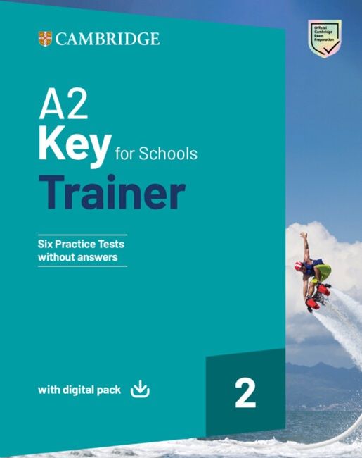 A2 Key for Schools Trainer 2 Trainer without Answers with Digital Pack / Английски език: Изпитни материали без отговори + онлайн ресурси