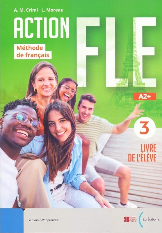 Action FLE Livre de l'élève 3 (A2+) / Френски език - ниво 3 (А2+): Учебник