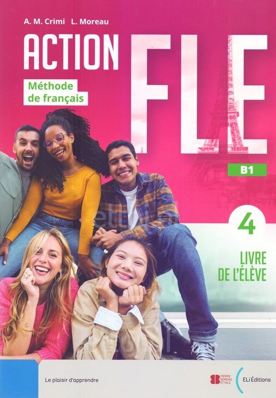 Action FLE Livre de l'élève 4 (B1) / Френски език - ниво 4 (B1): Учебник