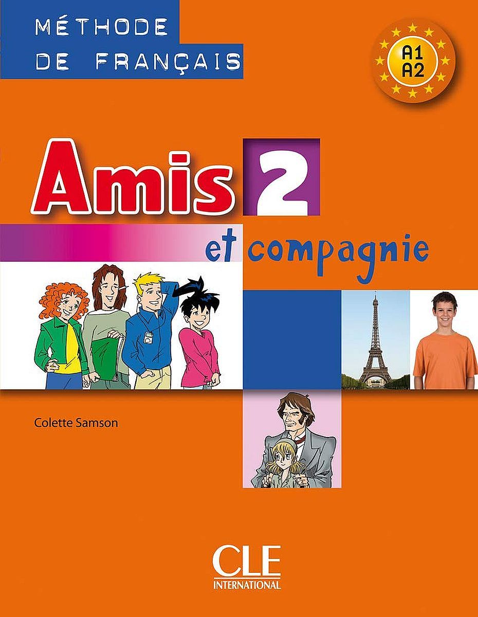 Amis et compagnie 2: Méthode de français / Учебник по френски език за 5. - 7. клас (ниво A1 и А2)