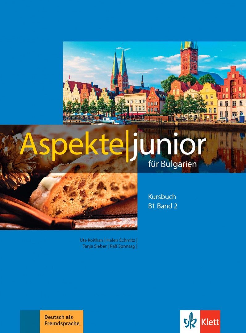 Aspekte junior für Bulgarien B1: Kursbuch - Band 2/ Немски език - ниво B1: Учебник, част 2. Учебна програма 2024/2025 (Клет)