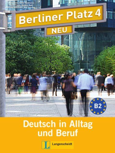 Berliner Platz Neu 4: Немски език - ниво В2 (Учебник и учебна тетрадка + 2 CD)