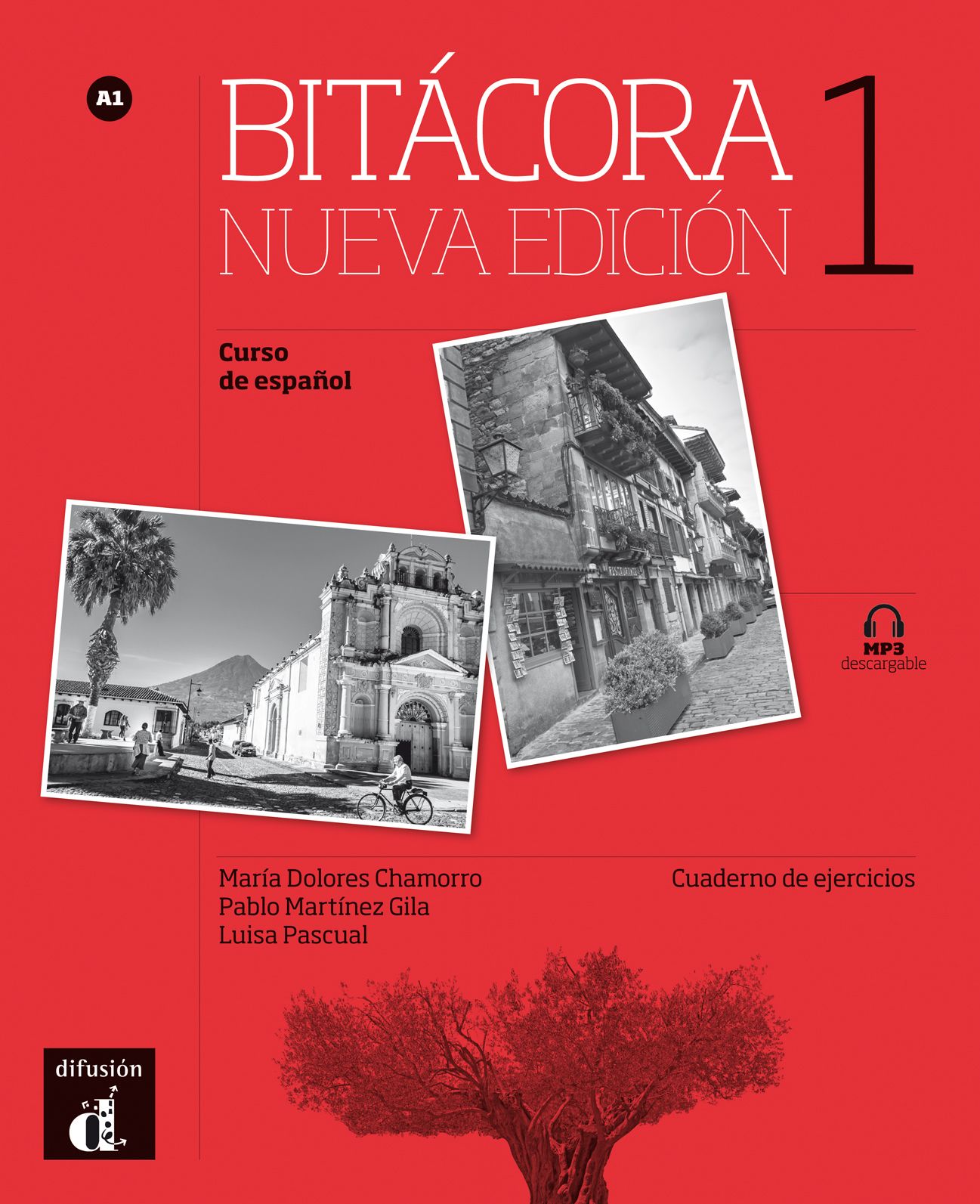 Bitácora 1 Nueva edición · Nivel A1 Cuaderno de ejercicios + MP3 descargable