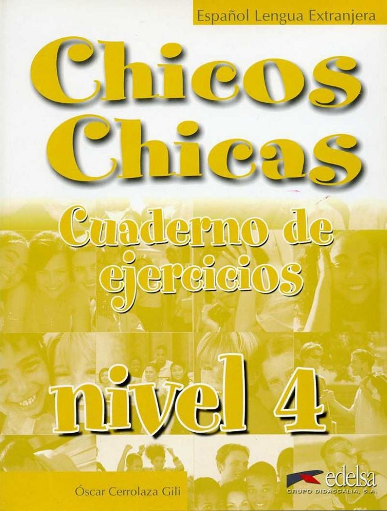Chicos Y Chicas - ниво 4 (A2.2): Учебна тетрадка по испански език за 8. клас. Учебна програма 2023/2024 (Колибри)