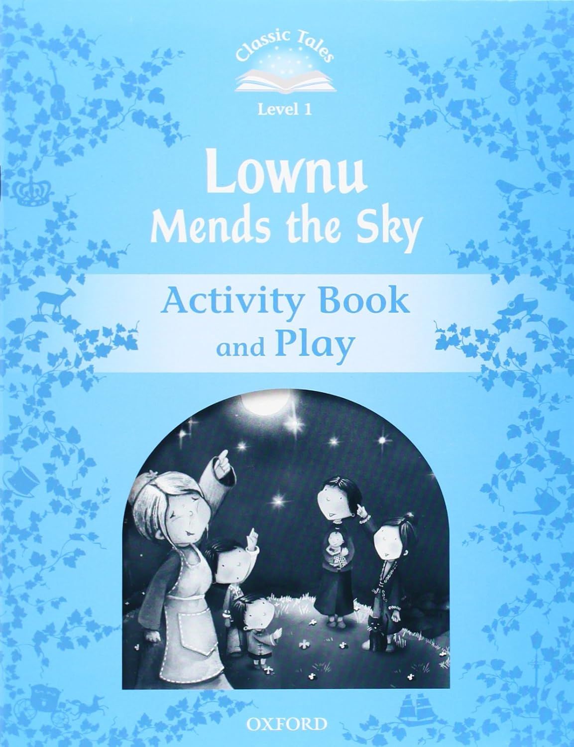 Classic Tales Second Edition Level 1: Lownu Mends the Sky (Activity Book & Play)