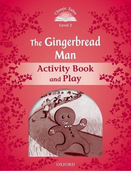 Classic Tales Second Edition Level 2: The Gingerbread Man (Activity Book & Play)