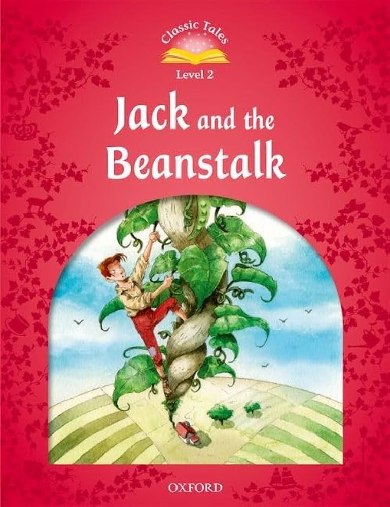 Classic Tales Second Edition Level 2: Jack and the Beanstalk